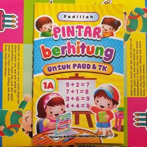 Buku Belajar Anak Pintar Berhitung Untuk PAUD Dan TK 1A Tambah Latihan Matematika