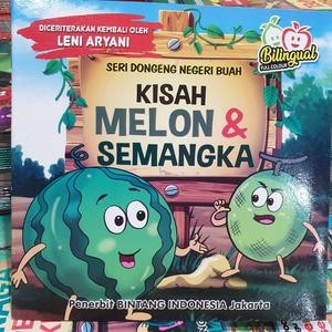 Buku Cerita Anak Seri Dongeng Negeri Buah Melon Semangka Inggris Indonesia Berwarna Bilingual